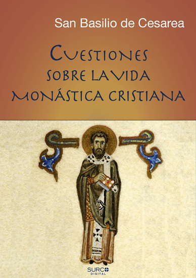Cuestiones sobre la vida monástica cristiana ("Instituta" - Regla) - Traducidas al latín por Rufino - cover