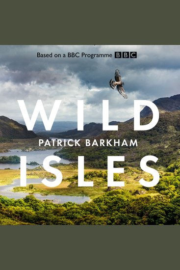 Wild Isles: The book of the BBC TV series presented by David Attenborough - cover