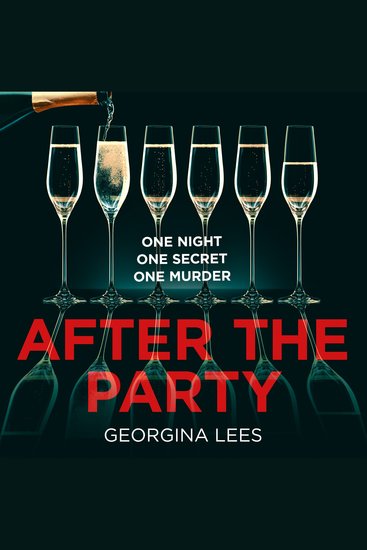After the Party: An unputdownable new suspense thriller of secrets and obsession from the author of The Girl Upstairs - cover