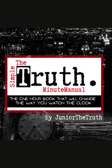 The Simple Truth MinuteManual - THE ONE HOUR BOOK THAT WILL CHANGE THE WAY YOU WATCH THE CLOCK - cover