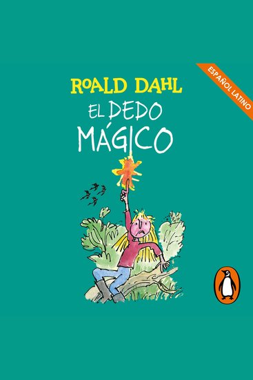 El dedo mágico (Colección Alfaguara Clásicos) - cover