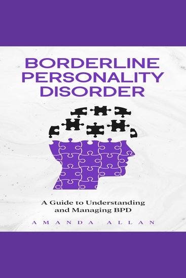 Borderline Personality Disorder - A Guide to Understanding and Managing BPD - cover