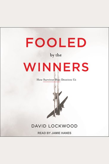 Fooled by the Winners - How Survivor Bias Deceives Us - cover