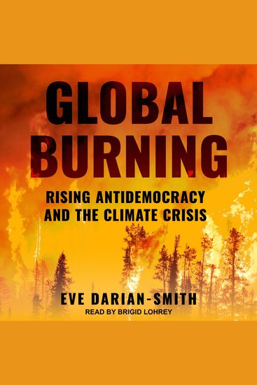 Global Burning - Rising Antidemocracy and the Climate Crisis - cover
