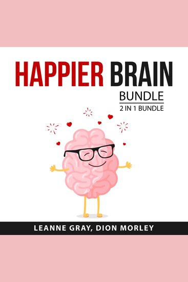 Happier Brain Bundle 2 in 1 Bundle: Why Isn't My Brain Working? And Stop Overthinking - cover