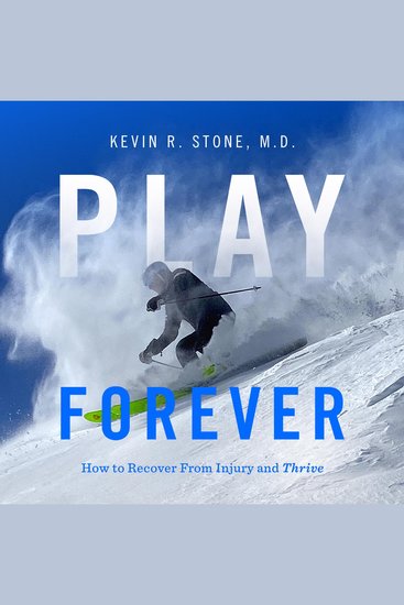Play Forever - How to Recover From Injury and Thrive - cover
