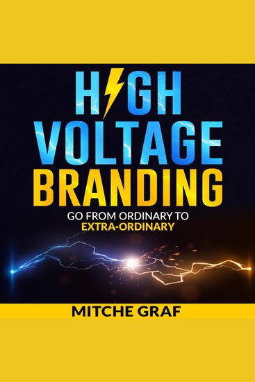 High Voltage Branding - Go From Ordinary To Extra-Ordinary - cover