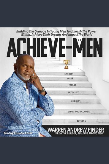 Achieve-Men - Building The Courage In Young Men To Unleash The Power Within Achieve Their Dreams And Impact The World - cover