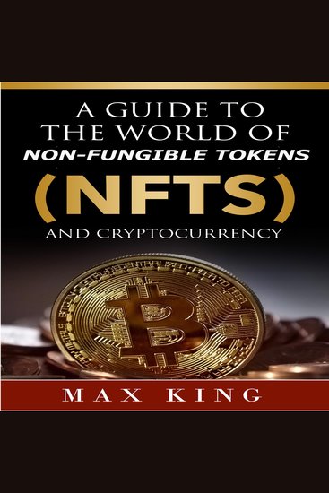 A Guide to the World of Non-Fungible Tokens Cryptocurrency - cover
