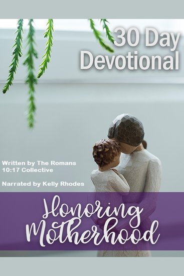 30 Day Devotional on Honoring Motherhood - cover