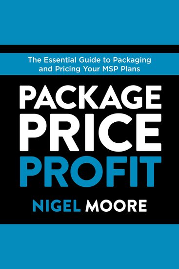 Package Price Profit - The Essential Guide to Packaging and Pricing Your MSP Plans - cover