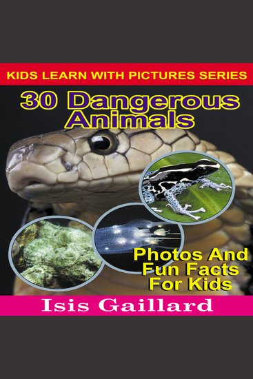 30 Dangerous Animals - Photos and Fun Facts for Kids - cover