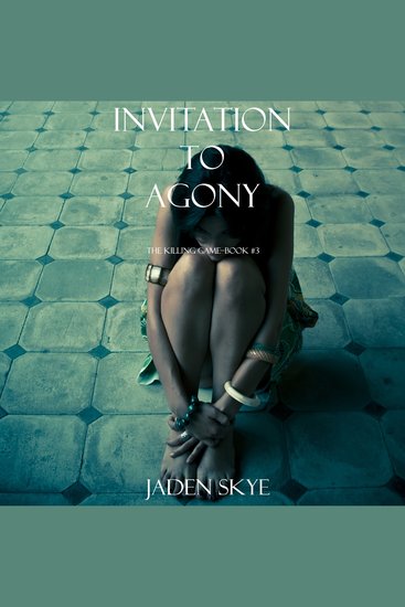Invitation to Agony (The Killing Game--Book 3) - Digitally narrated using a synthesized voice - cover