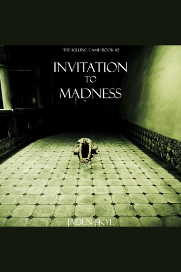 Invitation to Madness (The Killing Game--Book 2) - Digitally narrated using a synthesized voice - cover