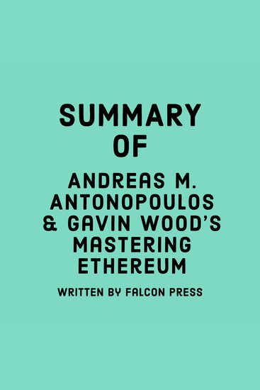 Summary of Andreas M Antonopoulos & Gavin Wood's Mastering Ethereum - cover