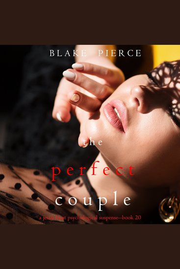 Perfect Couple The (A Jessie Hunt Psychological Suspense Thriller—Book Twenty) - cover