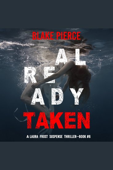 Already Taken (A Laura Frost FBI Suspense Thriller—Book 6) - cover