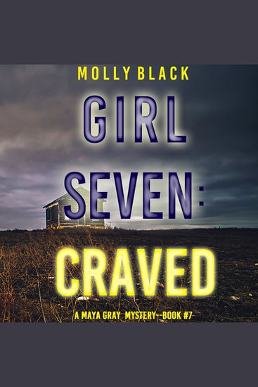 Girl Seven: Craved (A Maya Gray FBI Suspense Thriller—Book 7) - cover