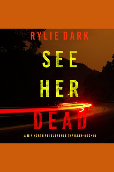 See Her Dead (A Mia North FBI Suspense Thriller—Book Six) - cover