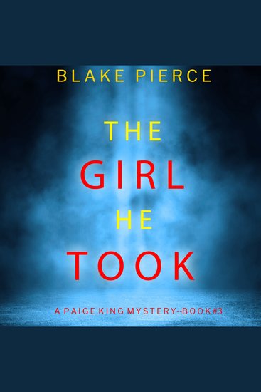 Girl He Took The (A Paige King FBI Suspense Thriller—Book 3) - cover