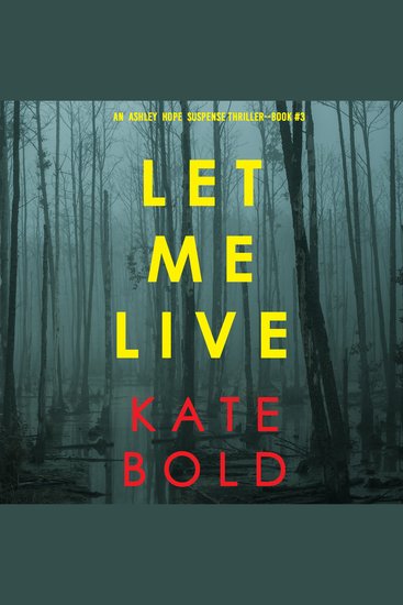 Let Me Live (An Ashley Hope Suspense Thriller—Book 3) - cover