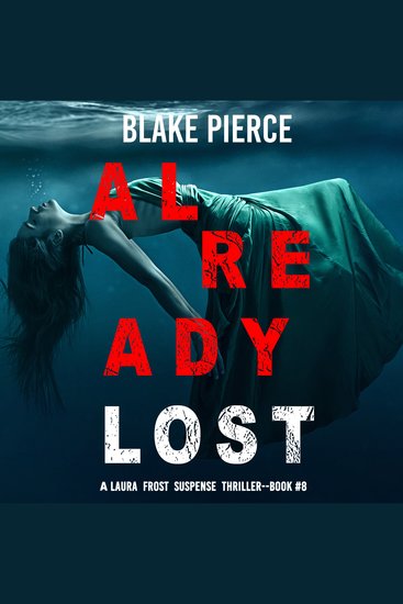 Already Lost (A Laura Frost FBI Suspense Thriller—Book 8) - cover