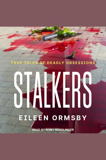 Stalkers - True Tales of Deadly Obsessions - cover
