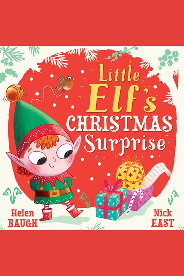 Little Elf's Christmas Surprise: A funny and festive new children’s picture book – from the talented duo behind Baby Bunny’s Easter Surprise – perfect for young readers! - cover