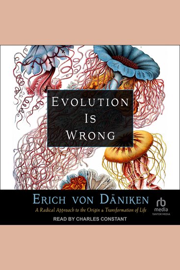 Evolution is Wrong - A Radical Approach to the Origin and Transformation of Life - cover