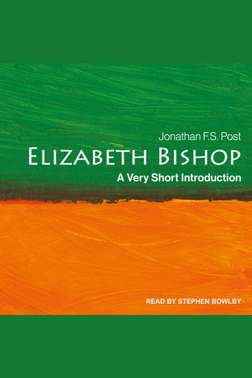 Elizabeth Bishop - A Very Short Introduction - cover