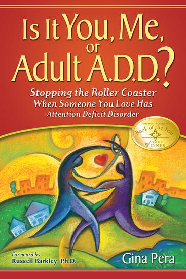 Is It You Me or Adult ADD? - Stopping the Roller Coaster When Someone You Love Has Attention Deficit Disorder - cover