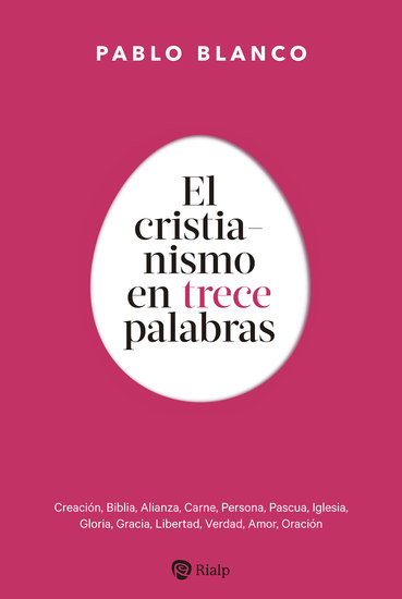 El cristianismo en 13 palabras - Preguntas y respuestas sobre la fe - cover