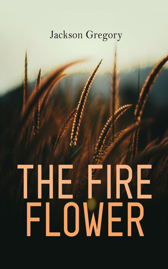 The Fire Flower - Western Novel - cover