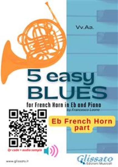 Eb Horn part: 5 Easy Blues for French Horn in Eb and Piano - for beginner intermediate - cover