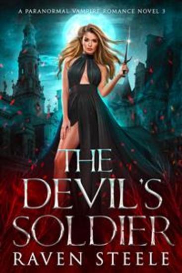 The Devil's Soldier - A Vampire Paranormal Romance Novel (Book 3) - cover