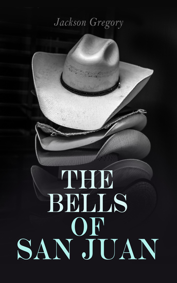 The Bells of San Juan - Western Novel - cover