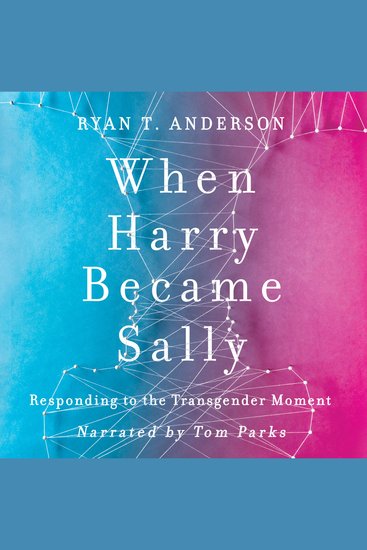 When Harry Became Sally - Responding to the Transgender Moment - cover