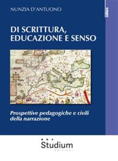 Di scrittura educazione e senso - Prospettive pedagogiche e civili della narrazione - cover