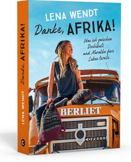 Danke Afrika! Was ich zwischen Dschibuti und Marokko fürs Leben lernte - Wenn der Traum vom Auswandern wahr wird: Spannender Reisebericht mit authentischen Einblicken in das Leben in Afrika - cover