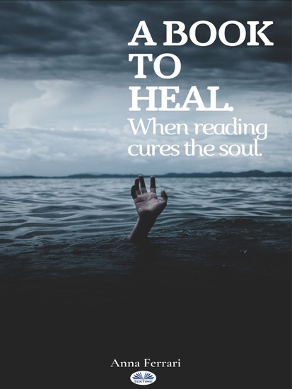 A Book To Heal - When Reading Cures The Soul - cover