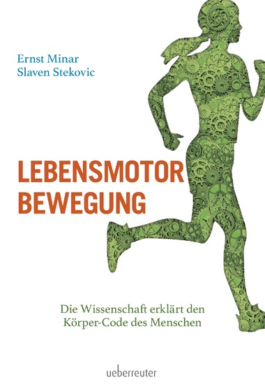 Lebensmotor Bewegung - Die Wissenschaft erklärt den Körper-Code des Menschen - cover