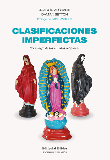 Clasificaciones imperfectas - Sociología de los mundos religiosos - cover