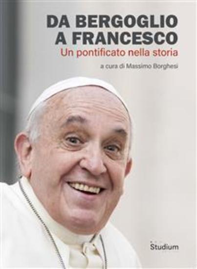 Da Bergoglio a Francesco - Un pontificato nella storia - cover