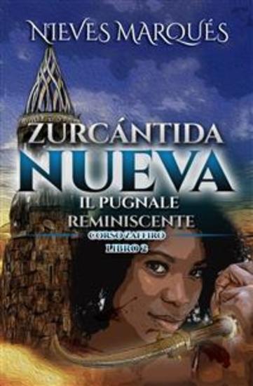 Zurcántida Nueva Il Pugnale Reminiscente - Corso Zaffiro Libro 2 - cover