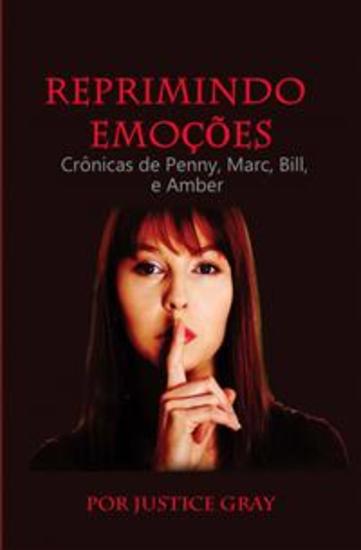 Reprimindo Emoções - Crônicas De Penny Marc Bill E Amber - cover