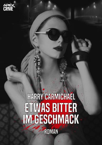 ETWAS BITTER IM GESCHMACK - Der Krimi-Klassiker! - cover