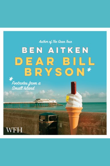 Dear Bill Bryson - Footnotes from a Small Island - cover