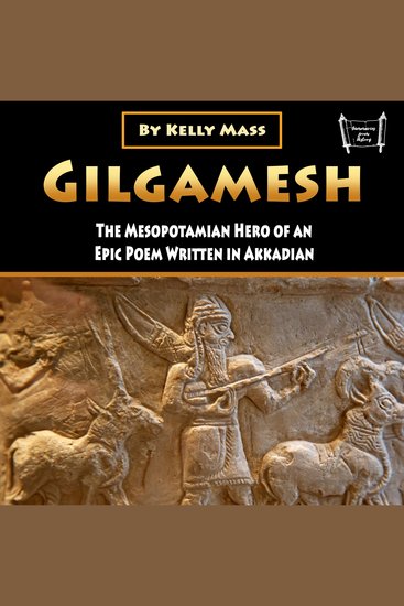 Gilgamesh - The Mesopotamian Hero of an Epic Poem Written in Akkadian - cover