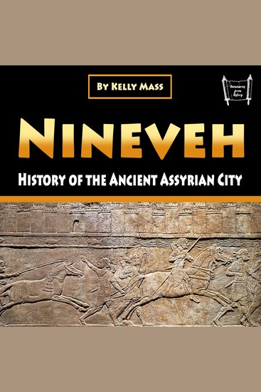 Nineveh - History of the Ancient Assyrian City - cover