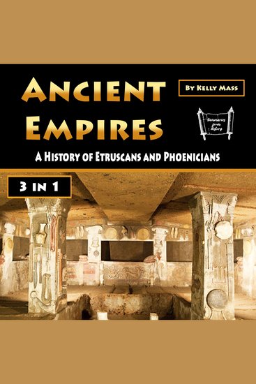 Ancient Empires - A History of Etruscans and Phoenicians - cover